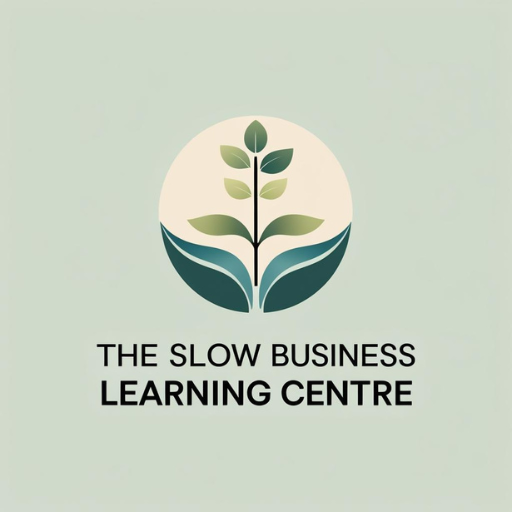 The Slow Business Learning Centre is a hub for hustle free help for creatives and positive impact owners